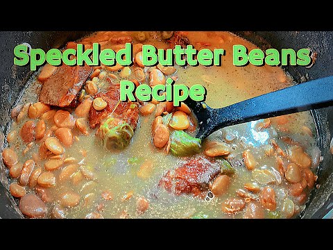 Secret to Perfect Speckled Butter Beans