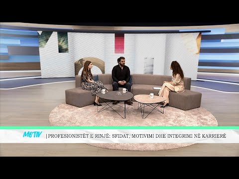 𝐌𝐨𝐭𝐢𝐯 | Profesionistët e rijnë: Sfidat, motivimi dhe integrimi në karrierë
