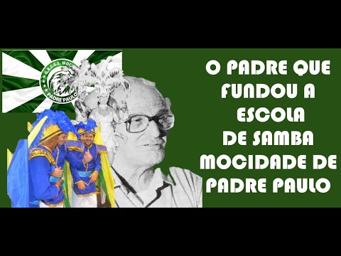 Padre Paulo, o pároco fundador da Escola de Samba Mocidade Independente Padre Paulo em Santos