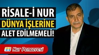 Prof. Dr. Şener Dilek - Tarihçe-i Hayat - Risale-i Nur Dünya İşlerine Alet Edilmemeli