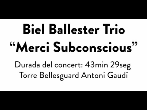 Biel Ballester Trio- Live at Bellesguard Tower