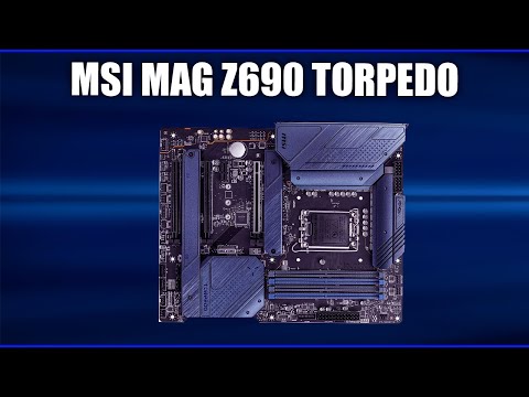 MSI MAG Z690 TORPEDO