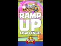 Clash Fest: Last week! Ramp Up Challenge!