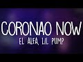 El Alfa x Lil Pump - Coronao Now (Letra / Lyrics)