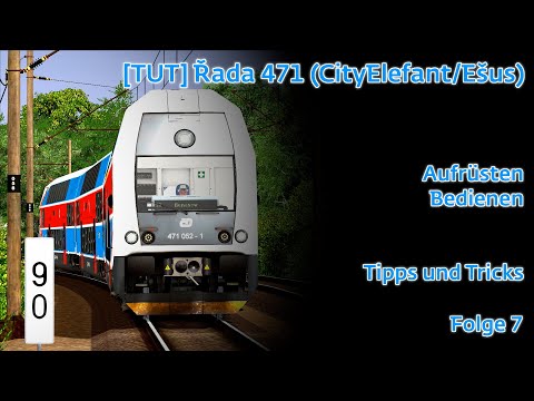 [TUT] Tschechisch Aufrüsten || Folge 7 || Řada 471 (CityElefant/Ešus)