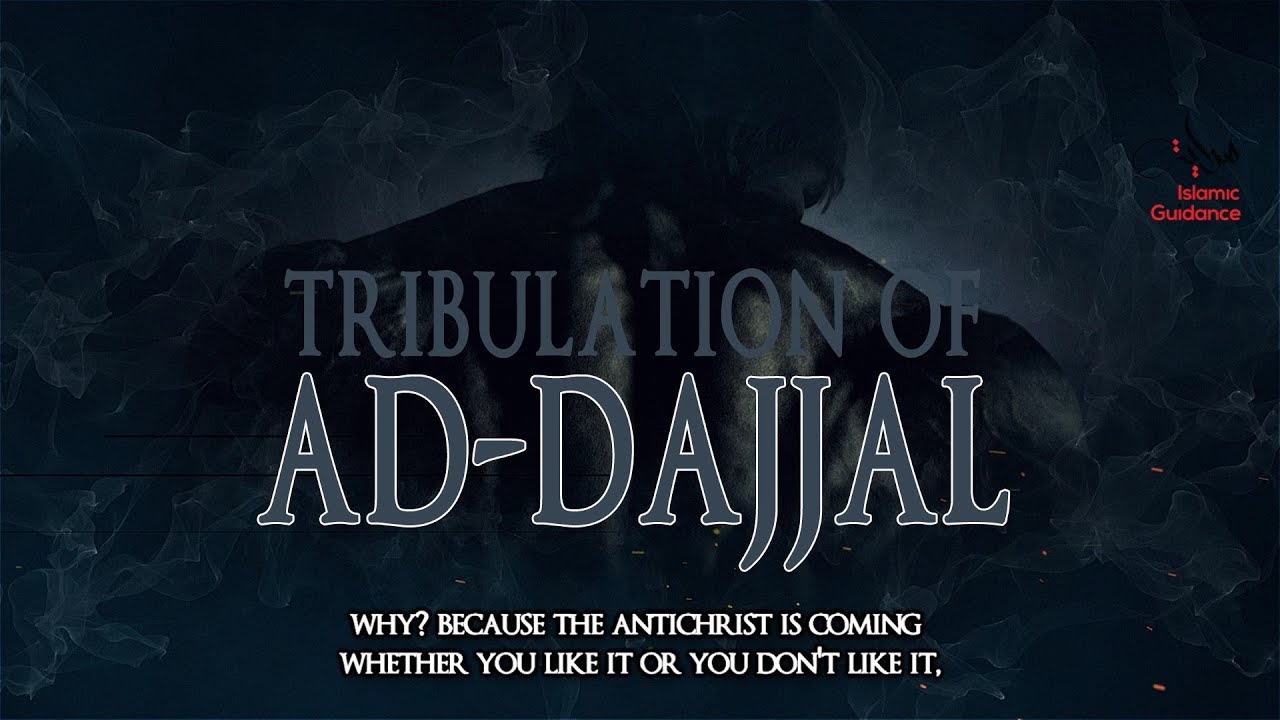 Fitna Of Ad-Dajjal - Shaykh Muhammad Abdul Jabbar