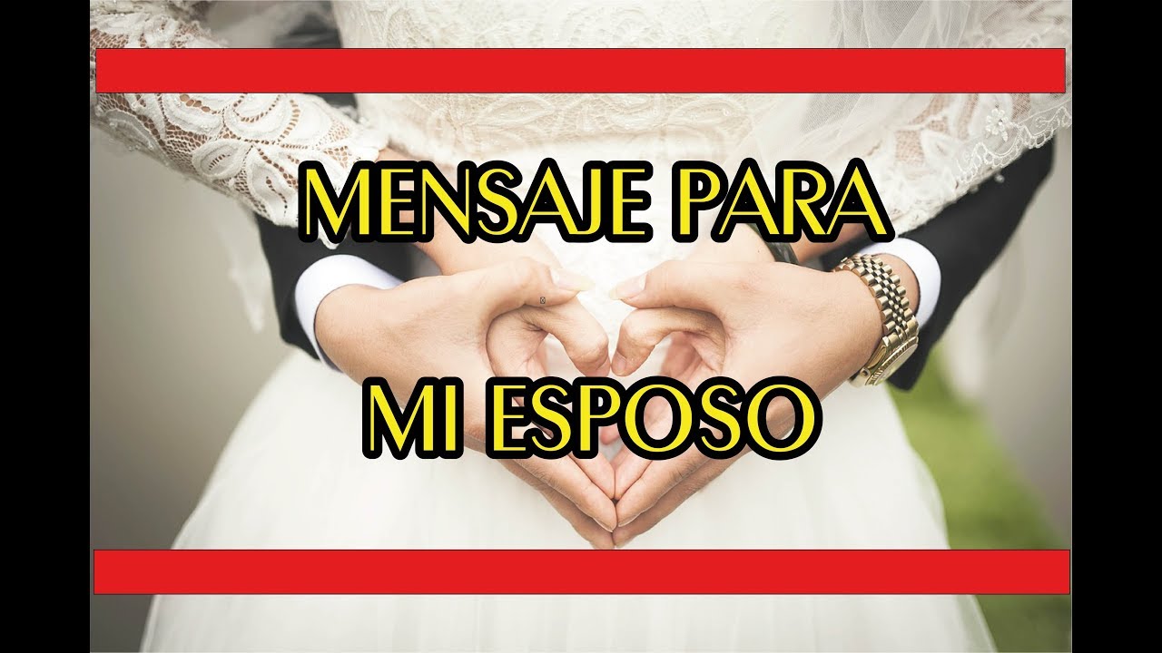 Mensaje de amor para mi Esposo (EL MEJOR!)❤️❤️ Frases para mi esposo con Amor ❤️