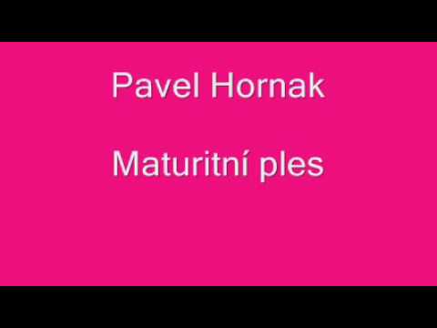 Pavel Horňák -Maturitní ples