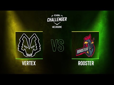 VERTEX vs. Rooster - Map 1 [Vertigo] - ESL Challenger Melbourne 2023 Oceania CQ - Grand Final