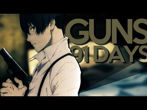 GUNS || 91 Days