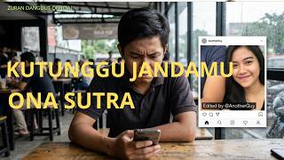 Download lagu KUTUNGGU JANDAMU - ONA SUTRA | COVER ZURAN DANGDUT mp3 Download lagu KUTUNGGU JANDAMU - ONA SUTRA | COVER ZURAN DANGDUT mp3