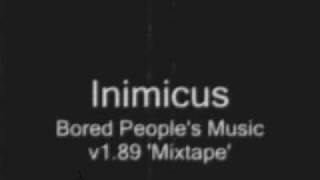 Inimicus - Bored People's Music v1.89 'Mixtape'