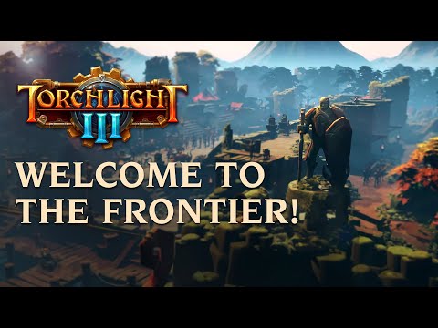 Torchlight III - Welcome to the Frontier thumbnail