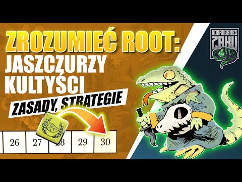 Zrozumieć Root - Jaszczurzy Kultyści - ZASADY | PORADY | INSTRUKCJA - Jak grać żeby wygrać