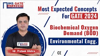 L6 Most Expected Concepts of Environment for GATE-2024 | Biochemical Oxygen Demand (BOD) Prateek Sir