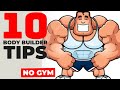 10 Essential Bodybuilding Tips (outside of the gym)