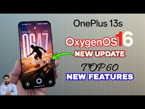 OxygenOS 16 Update Ft. OnePlus 13s : Top 60 New Features