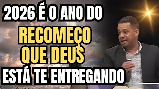 2026 É O ANO DO RECOMEÇO QUE DEUS ESTÁ TE ENTREGANDO - MOISES LEOPOLDINO