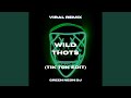 Wild Thots You Used To Be My Baby (Tik Tok Edit)