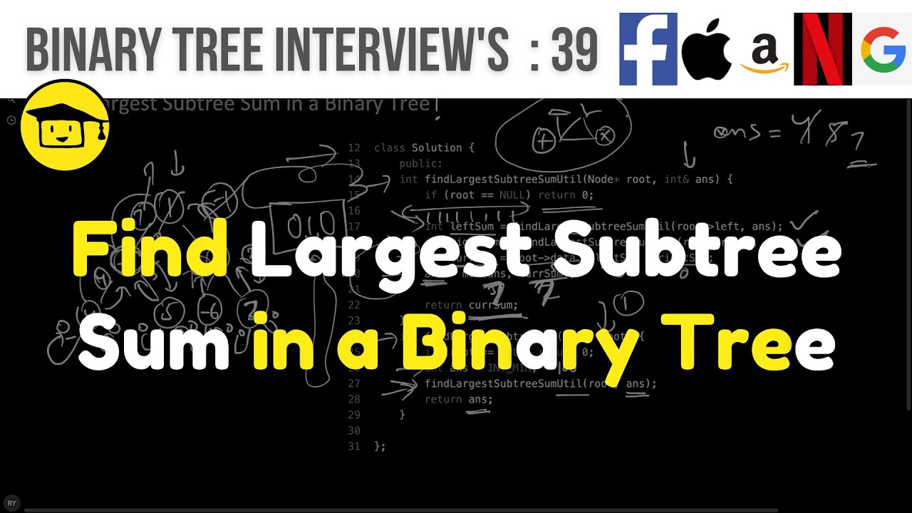 Find Largest Subtree Sum in a Binary Tree