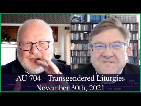 Anglican Unscripted 704 - Transgendered Liturgies