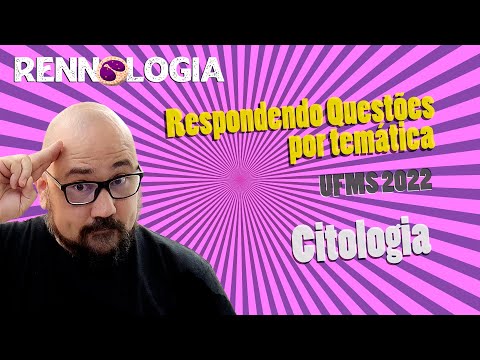 Resolução de Questões - Citologia - UFMS 2022