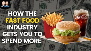 How Fast Food Restaurants Get You To Spend More Money