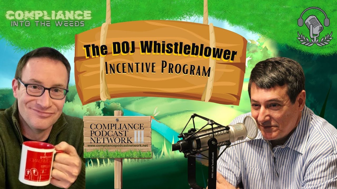 Compliance into the Weeds: The DOJ Whistleblower Incentive Program