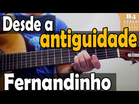 Desde a Antiguidade - Fernandinho
