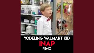 Yodeling Walmart Kid (Remix)