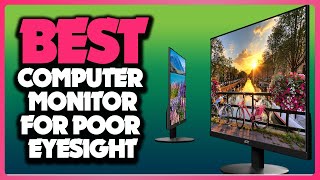 🔶Top 5: Best Computer Monitor for Poor Eyesight In 2025 🏆 [ 