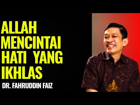 Allah Mencintai Hati yang Ikhlas | Ngaji Filsafat - Dr. Fahruddin Faiz