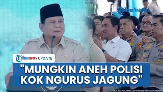 Prabowo: Polisi Kok Tanam Jagung Ngurusin Dapur? Ini Indonesia Bung, Kita Gotong Royong untuk Rakyat