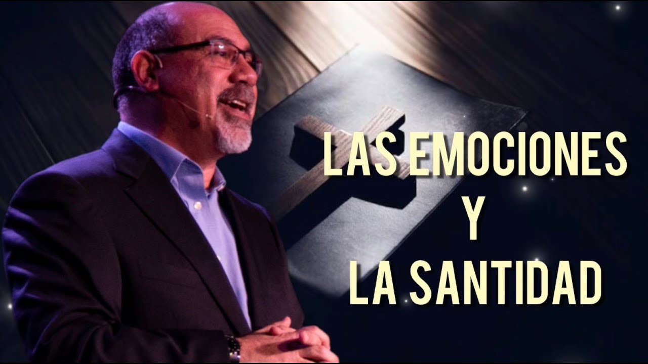 Sugel Michelen /LAS EMOCIONES Y LA SANTIDAD!!