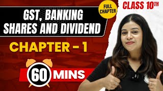 GST, BANKING, SHARES & DIVIDENDS in 60 Mins | Complete Chapter Mind - Map | Class 10 ICSE MATHS