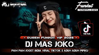 Download lagu DUGEM FUNKOT VIP 2025 DJ PAM PAM JOGET INDIA DJ MAS JOKO VIRAL TIKTOK @FDJNADAATIKAH  mp3 Download lagu DUGEM FUNKOT VIP 2025 DJ PAM PAM JOGET INDIA DJ MAS JOKO VIRAL TIKTOK @FDJNADAATIKAH  mp3