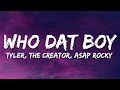 Tyler The Creator Who Dat Boy Feat A AP Rocky Lyrics