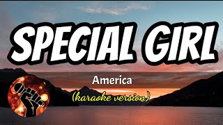 SPECIAL GIRL - AMERICA (karaoke version)