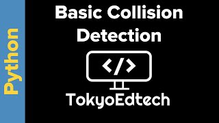 Python Game Coding: Introduction to Collision Detection