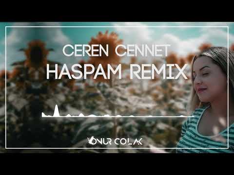 Ceren Cennet - Haspam (Onur Colak Remix)