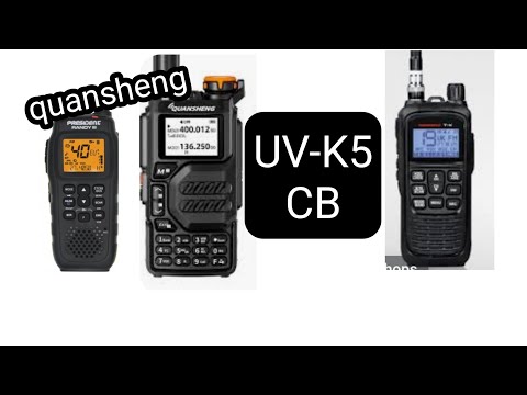 QUANSHENG UV-K5 - CB BANDS , FM ,AM,USB