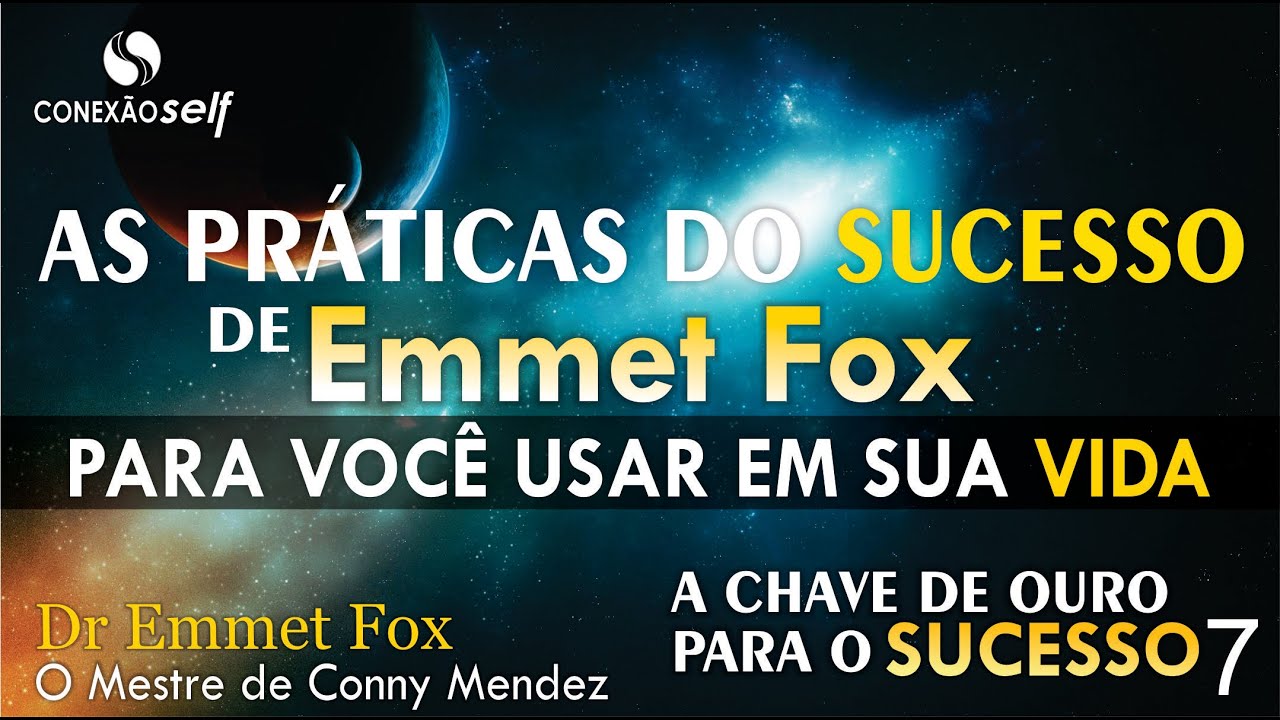 ATITUDES PRÁTICAS PARA O SUCESSO | Emmet Fox | A Chave de Ouro para o Sucesso