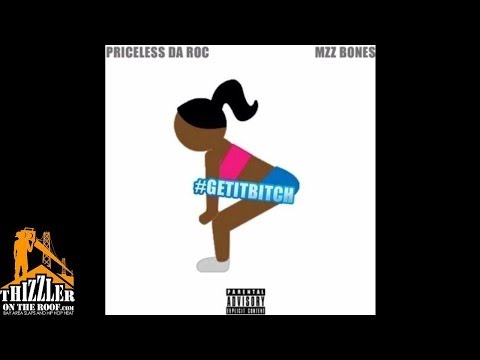 Priceless Da ROC ft. Mzz Bones - GetItBitch [Prod. Priceless Da ROC] [Thizzler.com]
