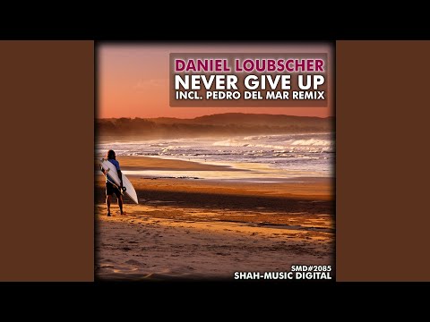 Never Give Up (Pedro Del Mar Remix)