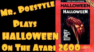 Mr. Poestyle Plays Halloween On The Atari 2600