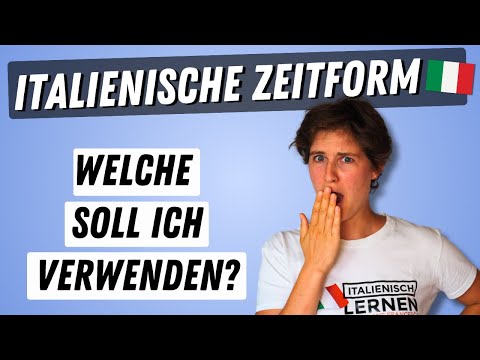 Verben im Italienischen - So Nutzt Du die Zeitformen! Teil 1 (Italienische Verben)