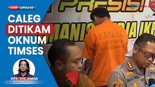 Polisi Gelar Kasus Penusukan Caleg oleh Oknum Timses di Banjarmasin, Motif karena Dendam Pribadi