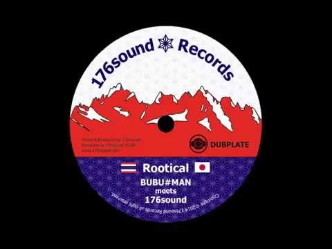 BUBU#MAN meets 176sound - Rootical / Dub (Dubplate style)