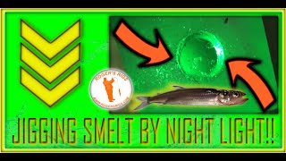 Jigging Smelt:  Ice To Table! Fishing At Night With A Night Light And Special Guest YouTuber🙃😀