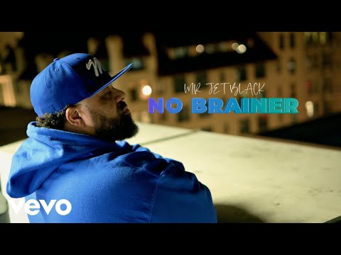 Mr. Jet Black - No Brainer (Official Video)